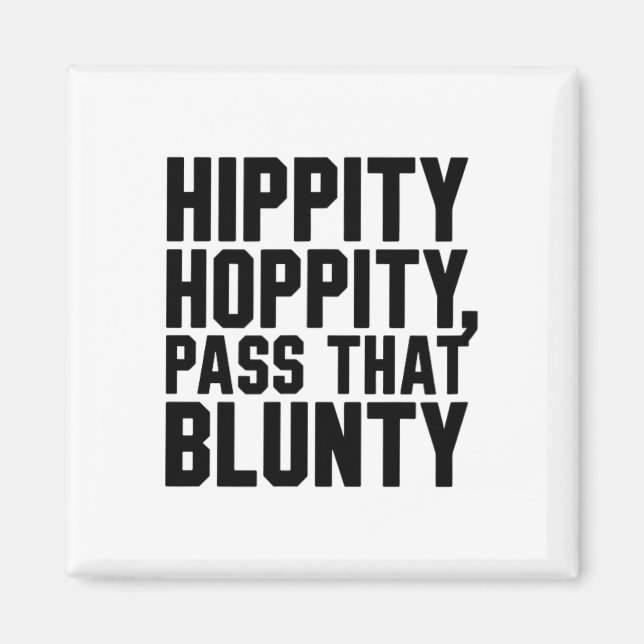 Easter Joke Funny Hippity Hoppity P That Blunty  Magnet (Front)
