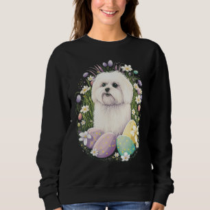 Easter Maltese dog Bunny Eggs Dog on Easter Maltes Sweatshirt