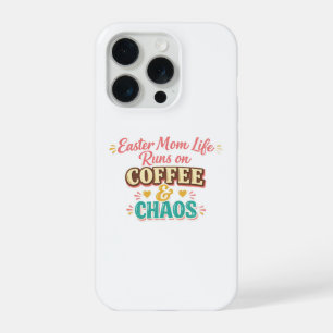 Easter Mom Runs on Coffee & Chaos – Funny Mom iPhone 15 Pro Case