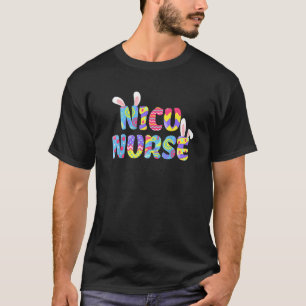 Easter Nicu Nurse Cute Bunny Ears Happy Easter Egg T-Shirt