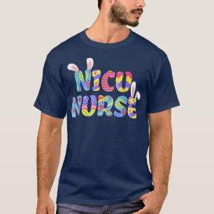 Easter NICU Nurse Cute Bunny Ears Happy Easter Egg T-Shirt
