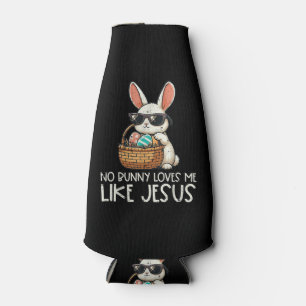 Easter No Bunny Loves Me Like Jesus Christian Bottle Cooler