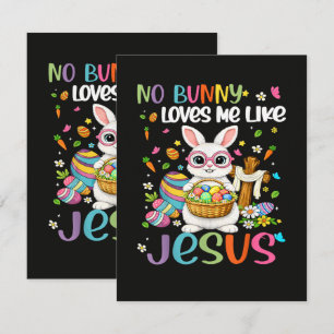 Easter No Bunny Loves Me Like Jesus Christian Card