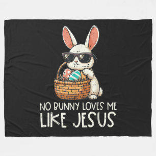 Easter No Bunny Loves Me Like Jesus Christian Fleece Blanket
