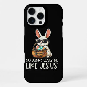Easter No Bunny Loves Me Like Jesus Christian iPhone 16 Pro Max Case