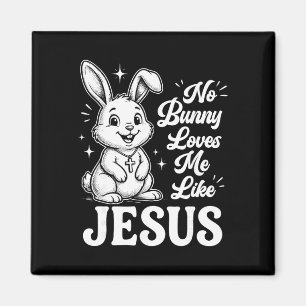 Easter No Bunny Loves Me Like Jesus Christian Kids Magnet