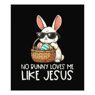 Easter No Bunny Loves Me Like Jesus Christian Photo Print