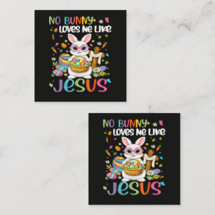 Easter No Bunny Loves Me Like Jesus Christian Square Business Card
