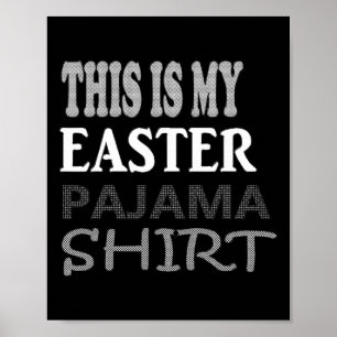 Easter Pajama Shirt - Women Men Adults Kids Boys G Poster