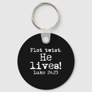 Easter Plot Twist He Lives Luke 24 Religious Women Key Ring