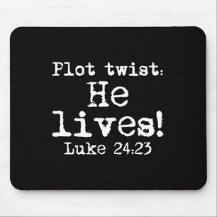 Easter Plot Twist He Lives Luke 24 Religious Women Mouse Pad