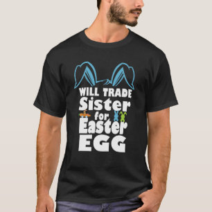 Easter Pyjamas Will Trade Sister Easter Egg Women T-Shirt