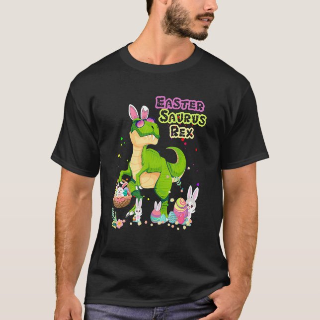 Easter Saurus Rex Dinosaur Rex Bunny Basket Eggs E T-Shirt (Front)