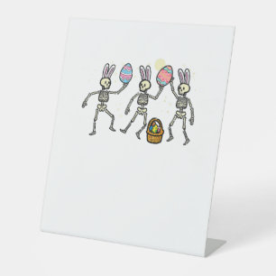 Easter Skeletons Dancing Eggs Funny Bones Men Wome Pedestal Sign