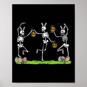 Easter skeletons dancing funny bunny bones womenEa Poster