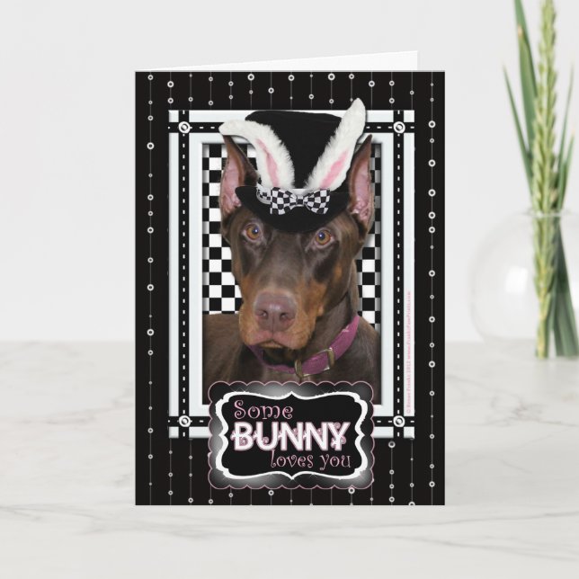 Easter - Some Bunny Loves You - Doberman Holiday Card (Front)