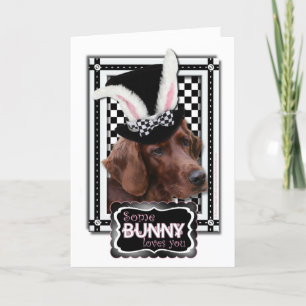 Easter - Some Bunny Loves You - Irish Setter Holiday Card