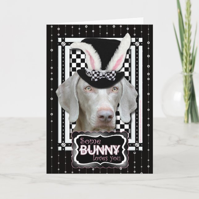 Easter - Some Bunny Loves You - Weimaraner Holiday Card (Front)