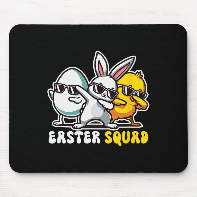 Easter Squad Dabbing Bunny Chick Egg Hunting Match Mouse Pad (Front)