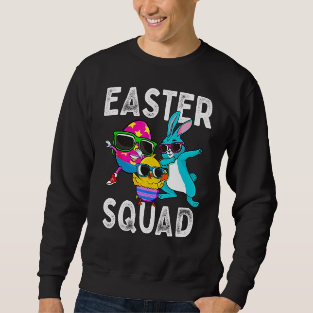 Easter Squad Dabbing Bunny Chick Egg Hunting Match Sweatshirt (Front)