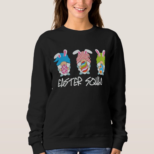 Easter Squad Gnomes Eggs Bunny Easter Day Men Wome Sweatshirt (Front)