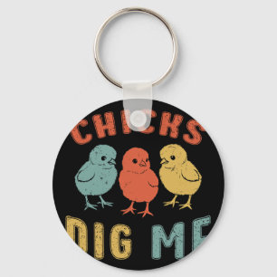 Easter Sunday Chicks Dig Me Funny Boy Chicken Love Key Ring