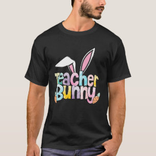 Easter Teacher Bunny for Women Happy Easter T-Shirt