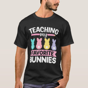 Easter Teacher Bunny Teaching My Favorite Bunnies  T-Shirt