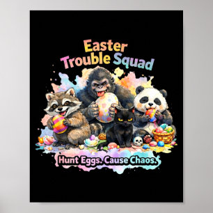 Easter trouble squad funny animal easter egg hunt poster