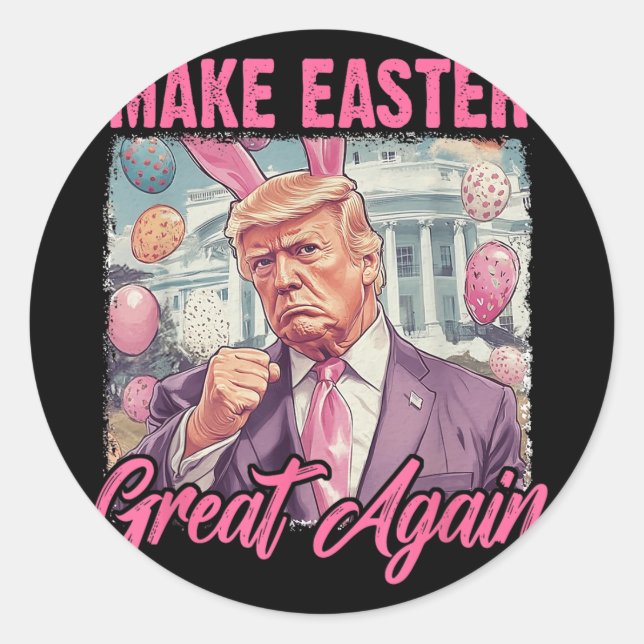Easter Trump 2025 Make Easter Great Again Funny Eg Classic Round Sticker (Front)