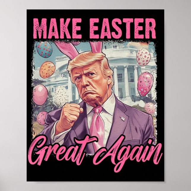 Easter Trump 2025 Make Easter Great Again Funny Eg Poster (Front)