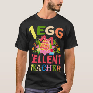 Easter Tshirt One Eggcellent Teacher Easter Gift