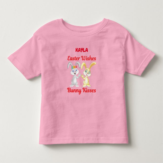 "EASTER WISHES, BUNNY KISSES" PERSONALIZED   TODDL TODDLER T-Shirt (Front)