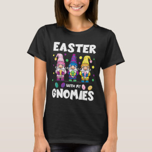 Easter With My Gnomies Cute Gnomes Egg Hunt Matchi T-Shirt
