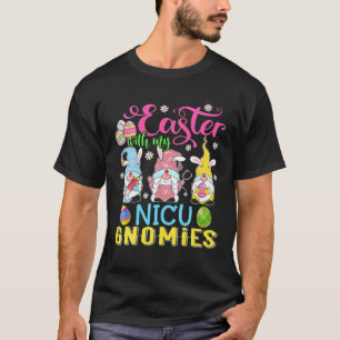 Easter With My NICU Gnomies Funny Nurse Gnome East T-Shirt