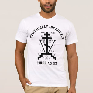 Eastern Orthodox Christian Politically Incorrect T-Shirt