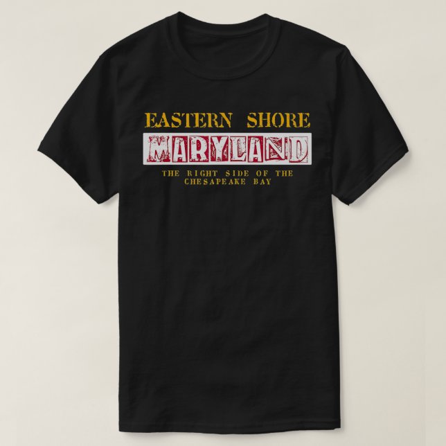 Eastern Shore Maryland Right Side of the Chesapeak T-Shirt (Design Front)
