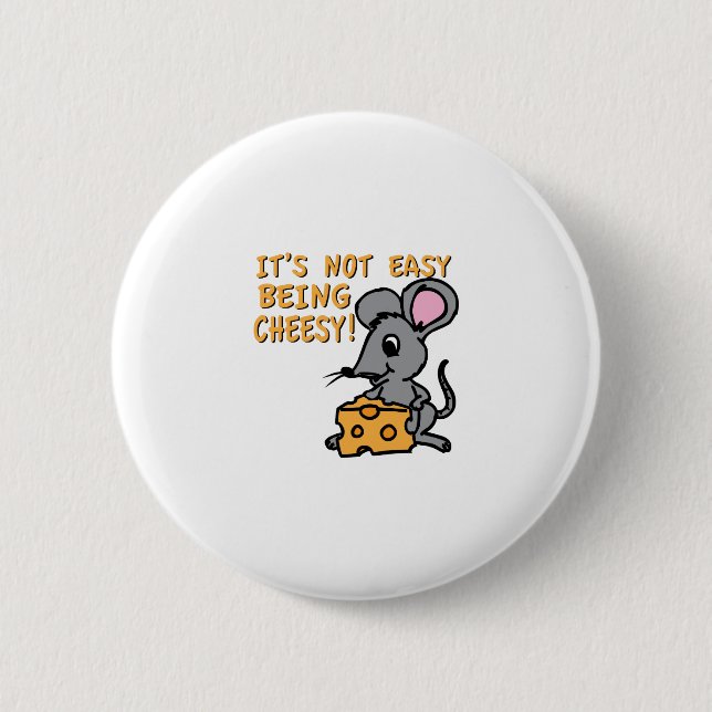 Easy Being Cheesy 6 Cm Round Badge (Front)