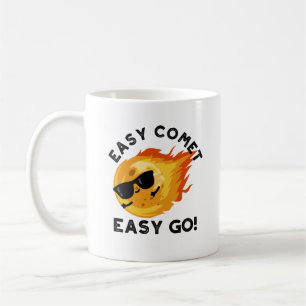 Easy Comet Easy Go Funny Astronomy Pun Coffee Mug