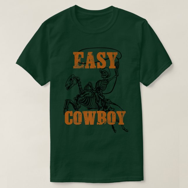 Easy Cowboy Skeleton  T-Shirt (Design Front)