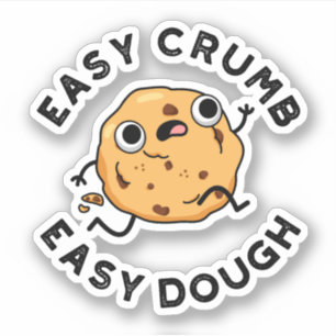 Easy Crumb Easy Dough Funny Cookie Pun