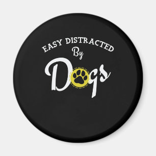 Easy distracted by Dogs Magnet