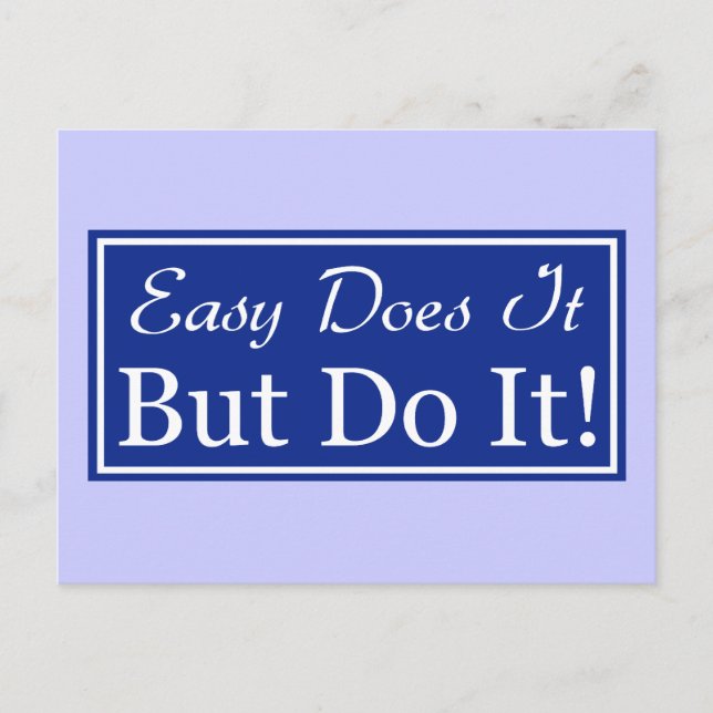 Easy Does It, But DO It! Postcard (Front)