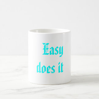 Easy does it coffee mug
