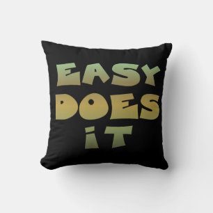 Easy Does It Recovery Slogan Quote Green Gold Text Cushion