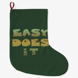 Easy Does It Recovery Slogan Quote Green Gold Text Large Christmas Stocking