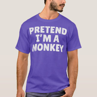 Easy Lazy Halloween Costume, Pretend Im A Monkey T-Shirt