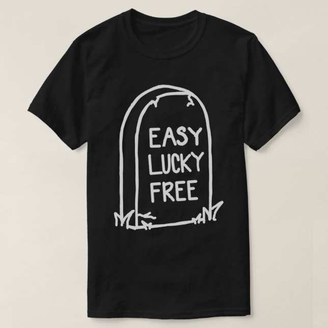 Easy Lucky Free T-Shirt (Design Front)