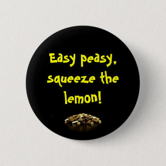 Easy Peasy! 6 Cm Round Badge