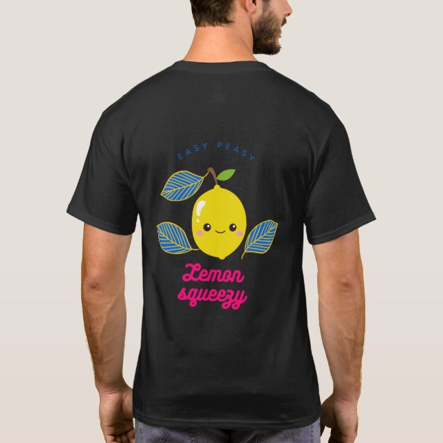 Easy peasy Lemon Squeeze T-Shirt (Back)